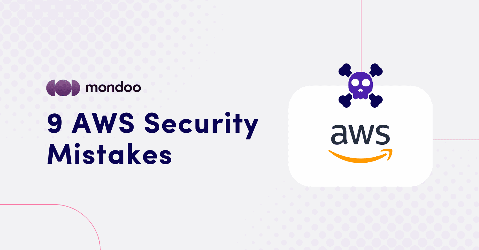 9 AWS Security Mistakes for DevOps Teams