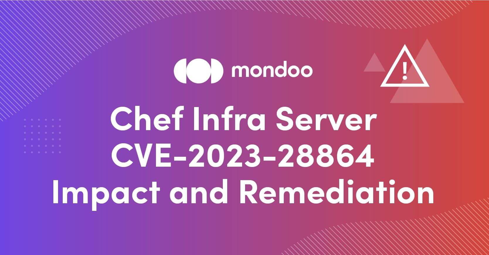 Chef Infra Server CVE-2023-28864 Impact and Remediation