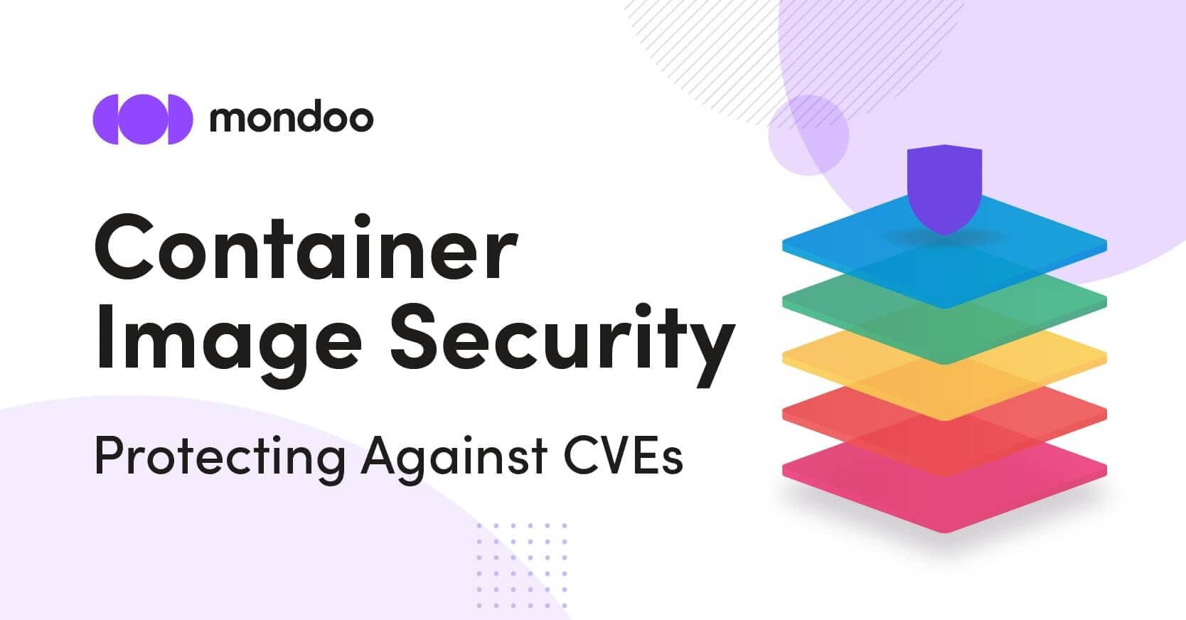 Container Image Security: Protecting Against CVEs