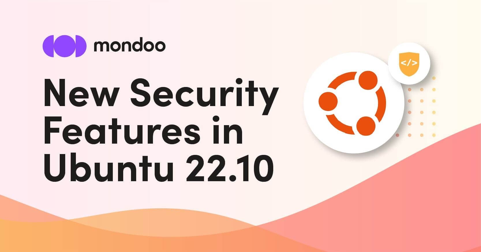 Exploring the Latest Security Features in Ubuntu 22.10