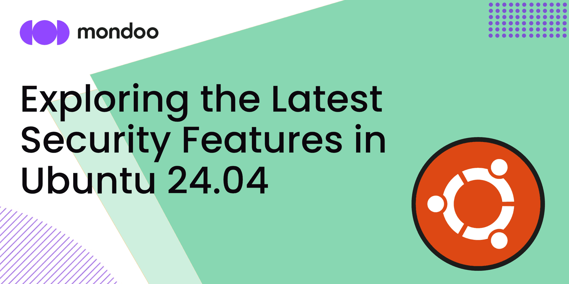 Exploring the Latest Security Features in Ubuntu 24.04