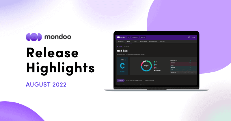 ICYMI: Mondoo Release Highlights for August 2022