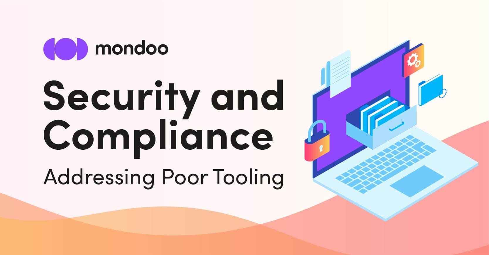Security and Compliance: Addressing Poor Tooling