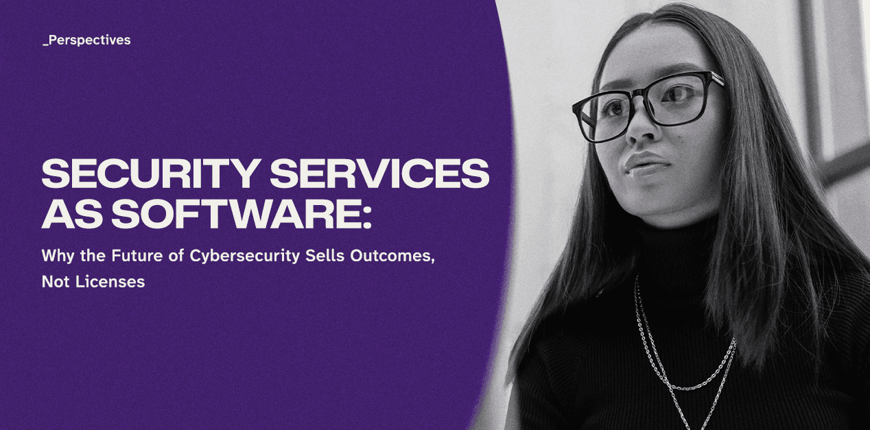 Security Services as Software: Why the Future of Cybersecurity Sells Outcomes, Not Licenses