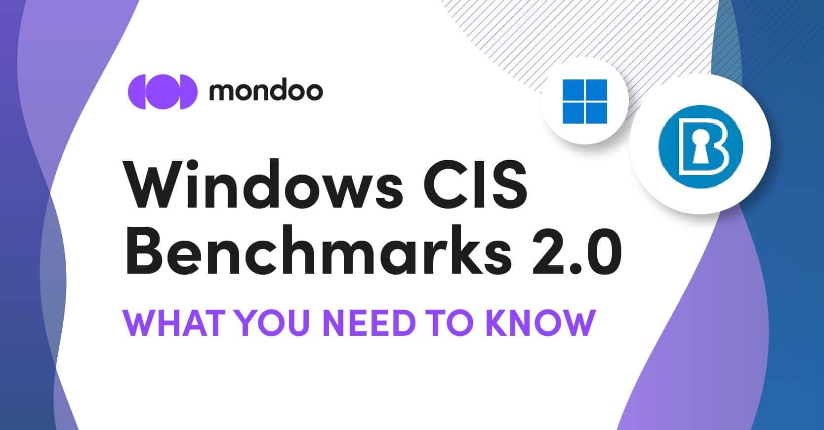 Windows CIS Benchmarks 2.0: What You Need to Know