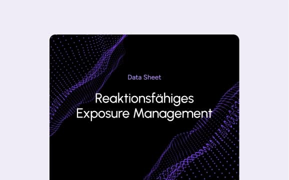 Reaktionsfähiges Exposure Management