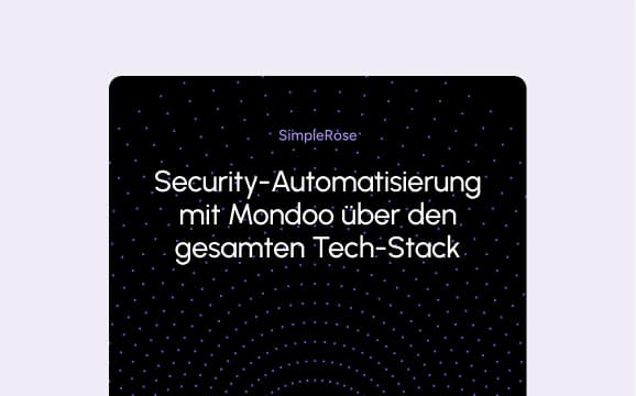 SimpleRose automatisiert mit Mondoo die Security über den gesamten Tech-Stack