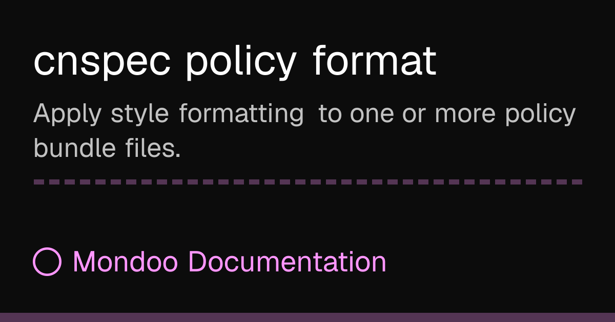 cnspec policy format | Mondoo Docs