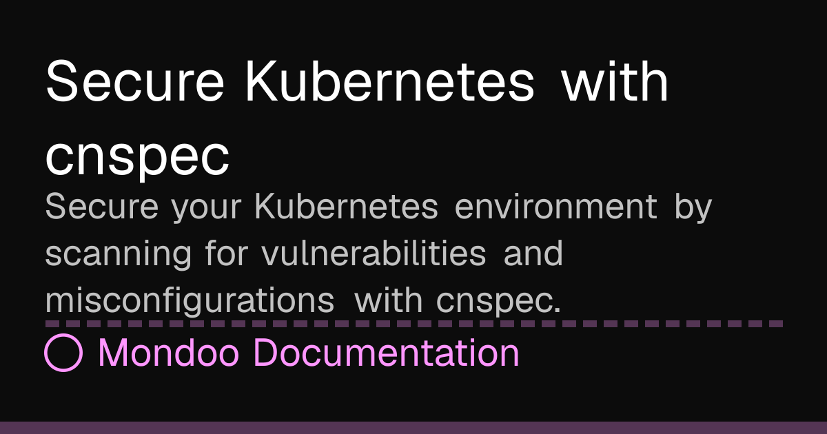 Secure Kubernetes with cnspec | Mondoo Docs