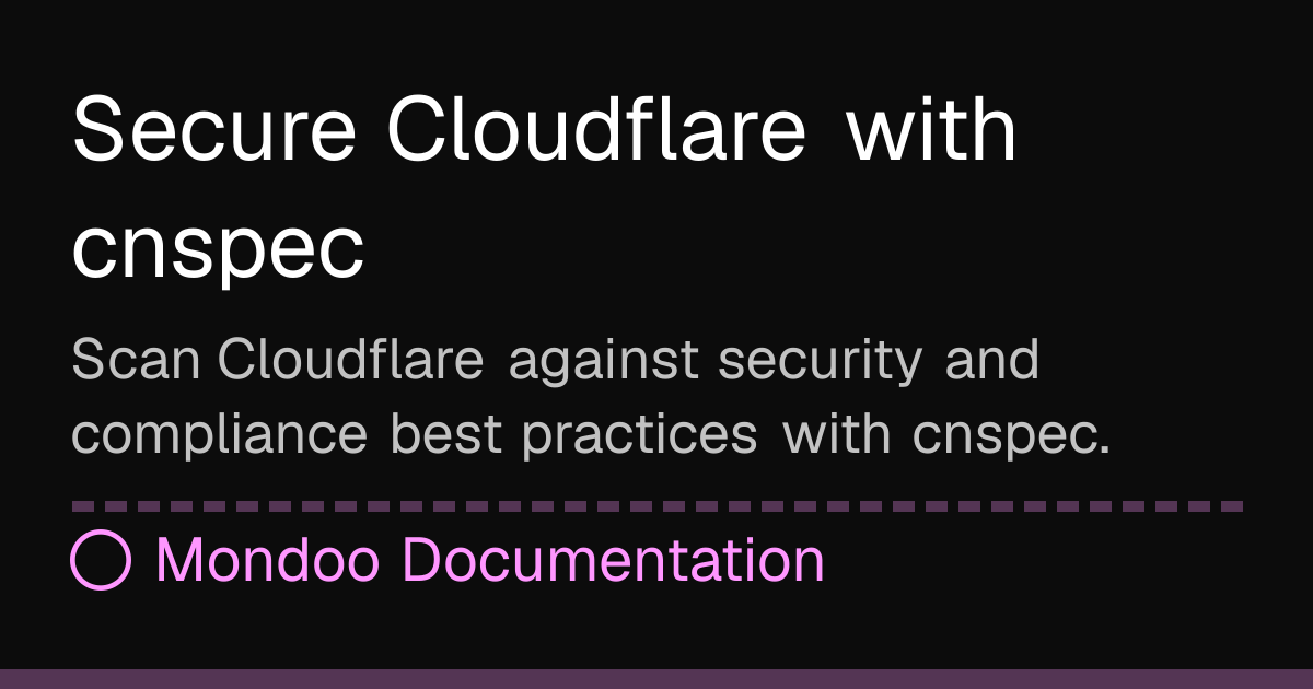 Secure Cloudflare with cnspec | Mondoo Docs