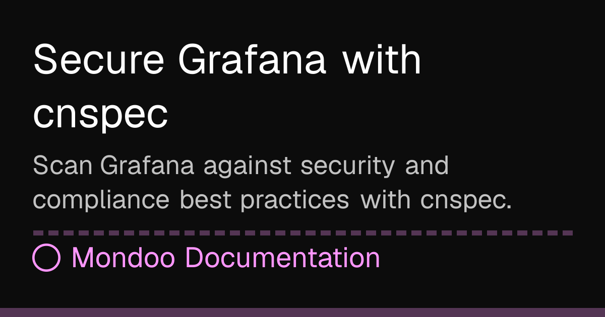 Secure Grafana with cnspec | Mondoo Docs