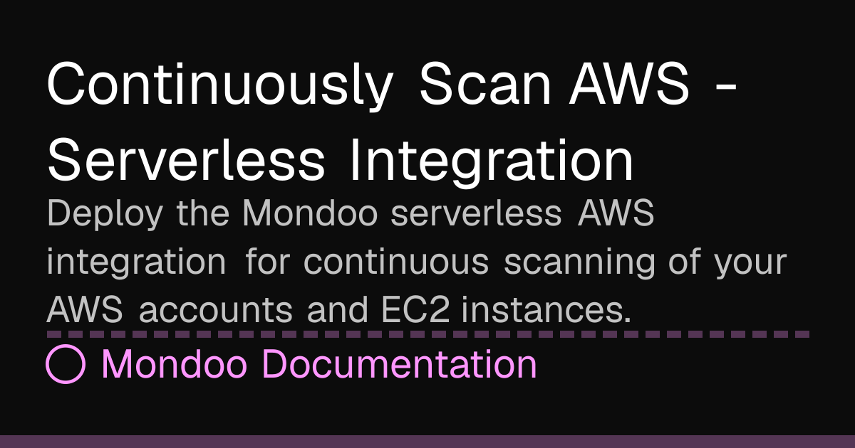 Continuously Scan AWS - Serverless Integration | Mondoo Docs