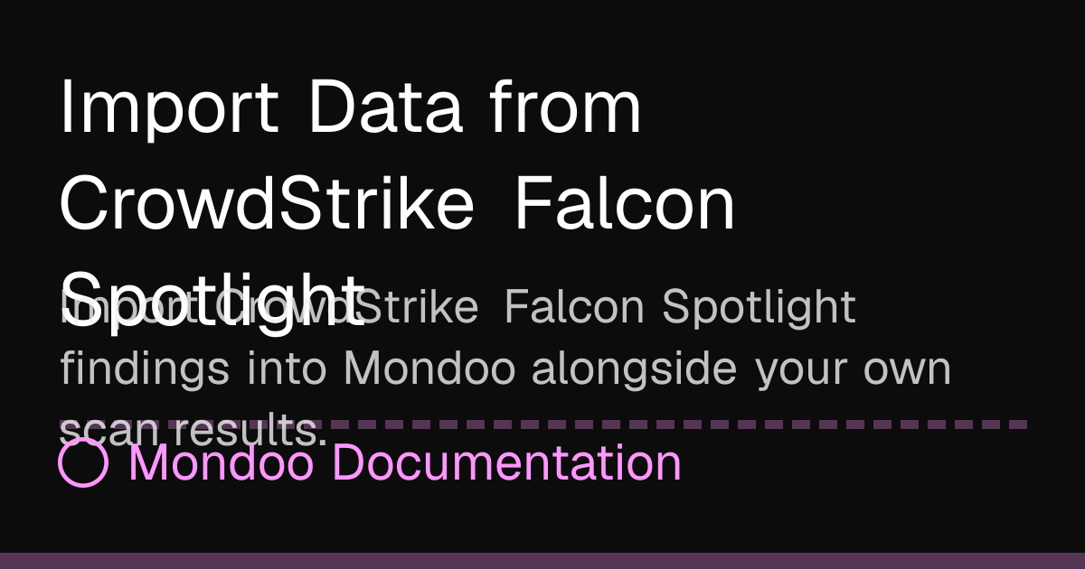 Import Data from CrowdStrike Falcon Spotlight | Mondoo Docs