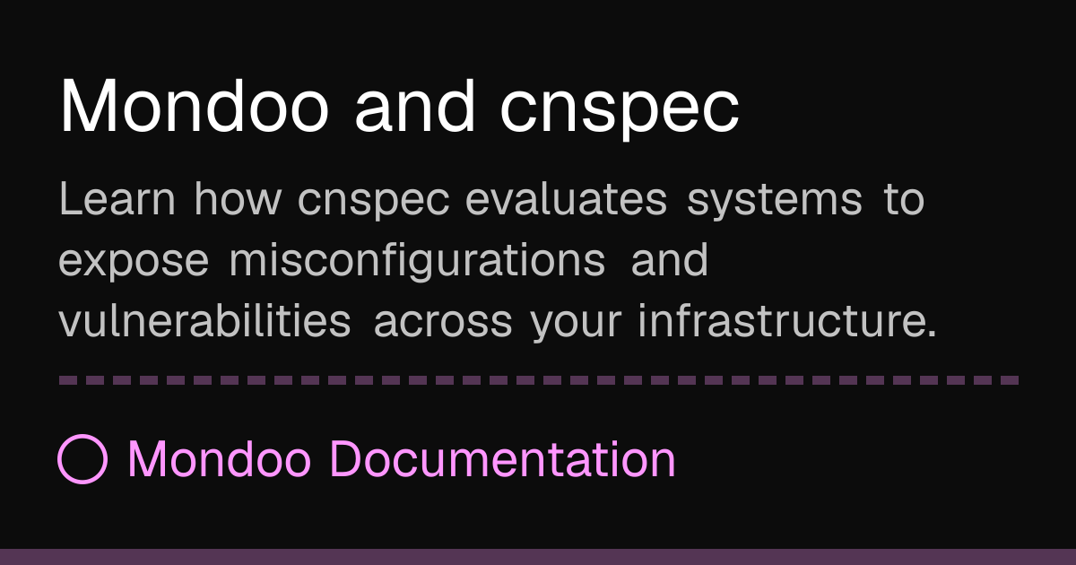 Mondoo and cnspec | Mondoo Docs