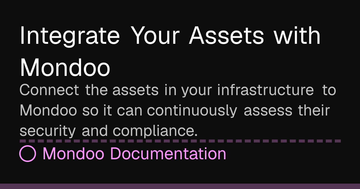Integrate Your Assets with Mondoo | Mondoo Docs