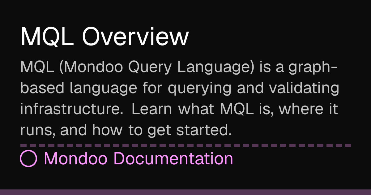 MQL Overview | Mondoo Docs