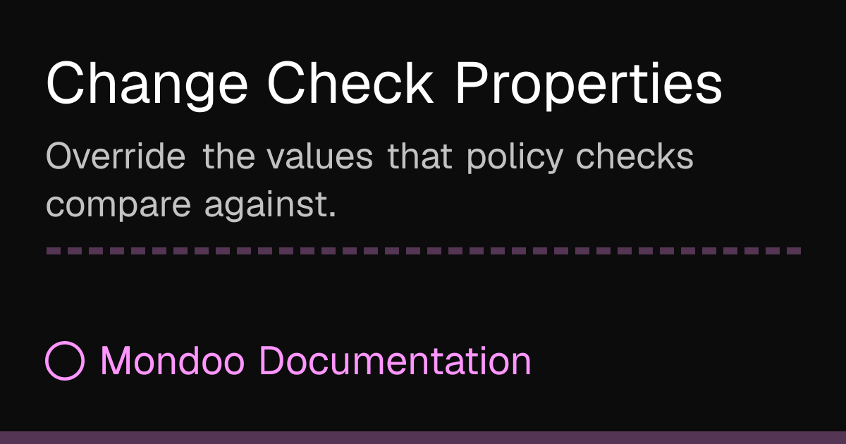 Change Check Properties | Mondoo Docs