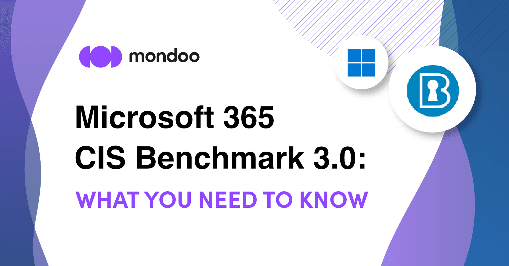 Microsoft 365 CIS Benchmark 3.0 What You Need to Know