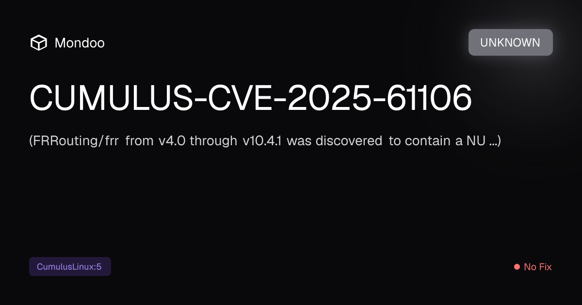CUMULUS-CVE-2025-61106 | Mondoo Vulnerability Intelligence