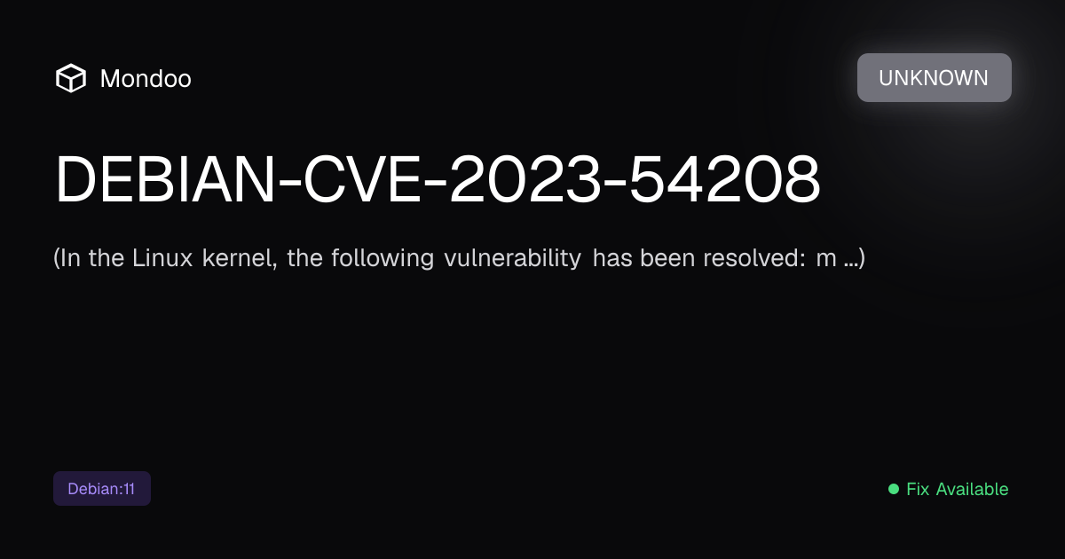 DEBIAN-CVE-2023-54208 | Mondoo Vulnerability Intelligence