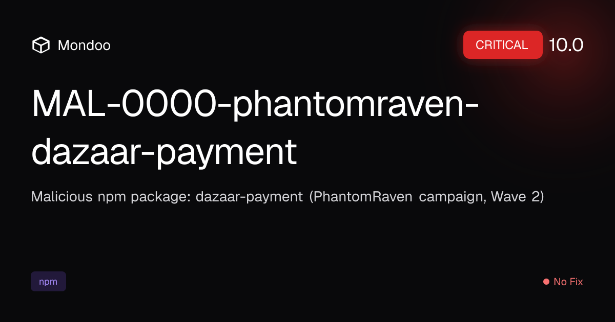 MAL-0000-phantomraven-dazaar-payment | Mondoo Vulnerability Intelligence
