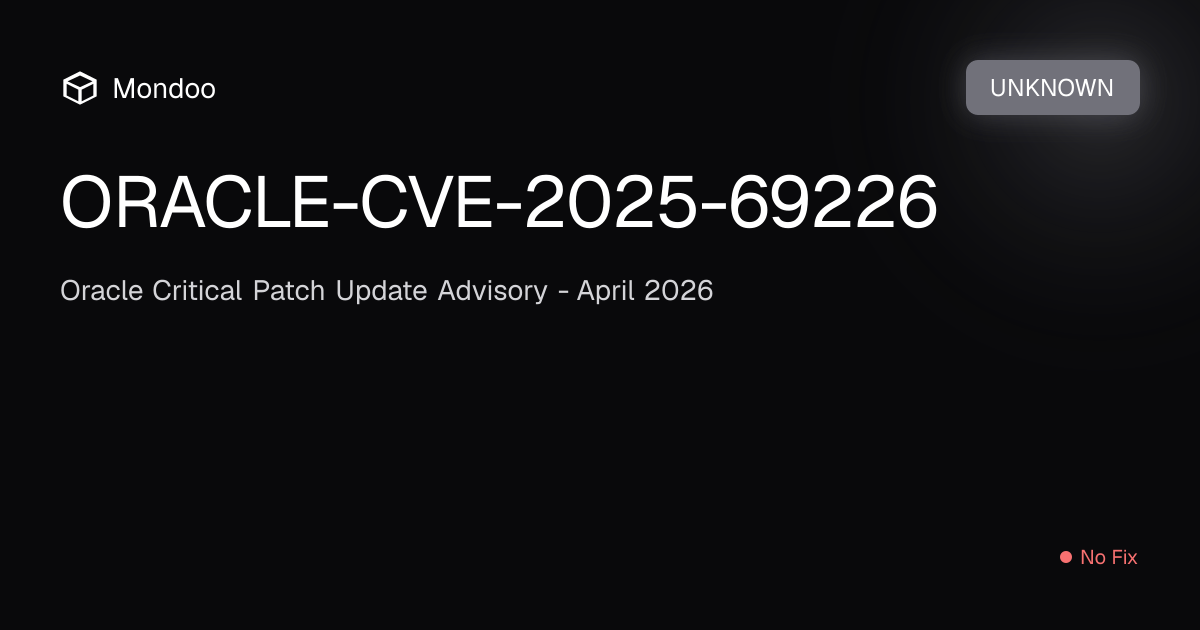 ORACLE-CVE-2025-69226 | Mondoo Vulnerability Intelligence