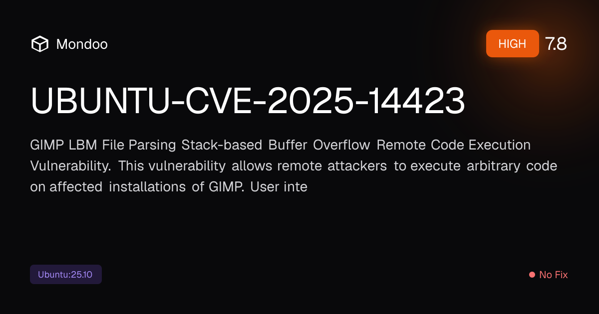 UBUNTU-CVE-2025-14423 | Mondoo Vulnerability Intelligence